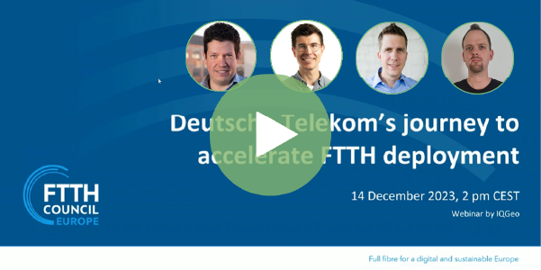 IQGeo-FTTH_Deutsche-Telekom-Webinar-Aufzeichnunghttps://info.iqgeo.com/deutsche-telekoms-journey-to-accelerate-ftth-deployment