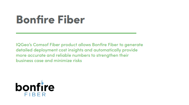 IQGeo und Bonfire Fiber Kundenfallstudie 